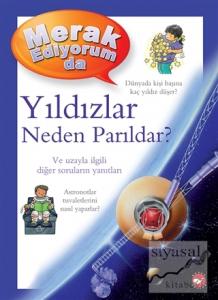 Merak Ediyorum da Yıldızlar Neden Parıldar? (Ciltli)