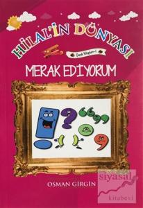 Merak Ediyorum - Hilal'in Dünyası