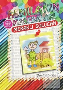 Meraklı Solucan - Almila'nın Maceraları