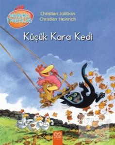 Meraklı Tavuklar - Küçük Kara Kedi