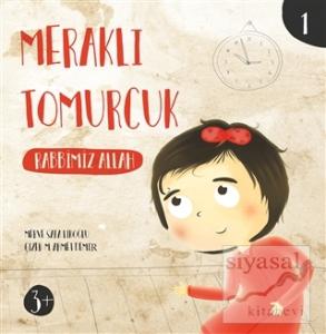 Meraklı Tomurcuk 1 - Rabbimiz Allah
