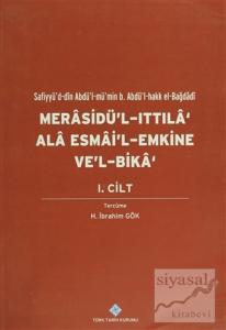 Merasidü'l-Ittıla' Ala Esmai'l Emkine Ve'l-Bika 1.Cilt