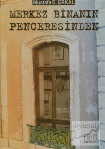 Merkez Binanın Penceresinden