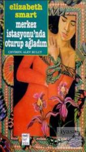 Merkez İstasyonu'nda Oturup Ağladım