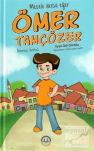 Mesele Varsa Eğer Ömer Tamçözer