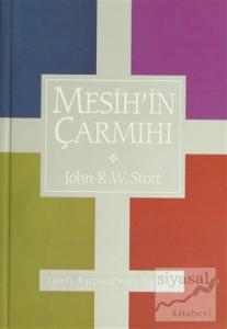 Mesih'in Çarmıhı (Ciltli)