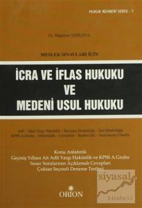 Meslek Sınavları İçin İcra ve İflas Hukuku ve Medeni Usul Hukuku