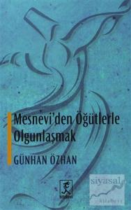 Mesnevi'den Öğütlerle Olgunlaşmak