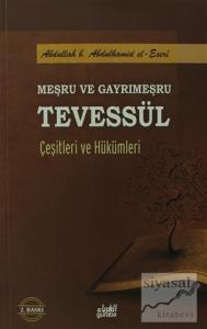 Meşru ve Gayrimeşru Tevessül Çeşitleri ve Hükümleri