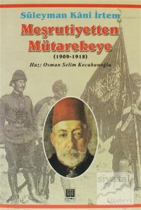 Meşrutiyetten Mütarekeye