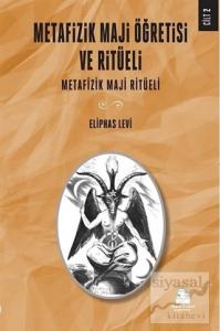 Metafizik Maji Öğretisi ve Ritüeli Cilt 2