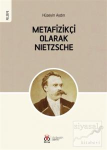 Metafizikçi Olarak Nietzsche