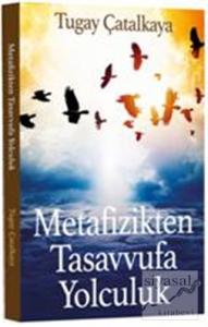 Metafizikten Tasavvufa Yolculuk