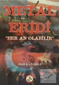 Metal Eridi "Her An Olabilir"
