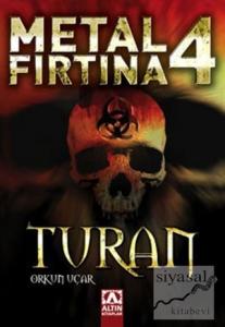 Metal Fırtına 4 Turan