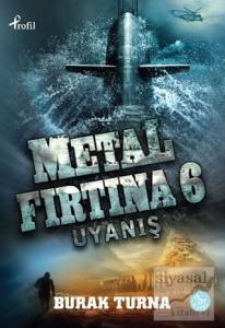 Metal Fırtına 6: Uyanış