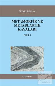Metamorfik ve Metablastik Kayaları Cilt 1