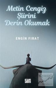 Metin Cengiz Şiirini Derin Okumak