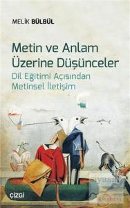Metin ve Anlam Üzerine Düşünceler Metin ve Anlam Üzerine Düşünceler