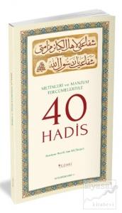 Metinleri ve Manzum Tercümeleriyle 40 Hadis