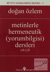 Metinlerle Hermeneutik Yorumbilgisi Dersleri ( Cilt 1-2)