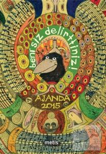 Metis Ajanda 2015: Beni Siz Delirttiniz!