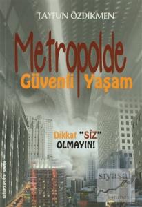 Metropolde Güvenli Yaşam