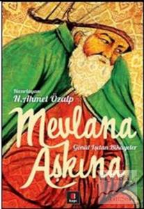 Mevlana Aşkına - Gönül Işıtan Hikayeler