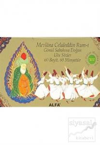 Mevlana Celaleddin Rum-i Gönül Sabahına Doğan Ulu Sözler