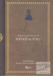 Mevlana Celaleddin Rumi Hayatı ve Yolu