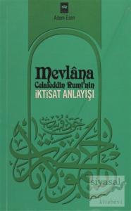 Mevlana Celaleddin Rumi'nin İktisat Anlayışı