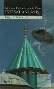 Mevlana Celaleddin Rumi'nin İktisat Anlayışı