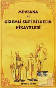 Mevlana ve Gizemli Sufi Bilgelik Hikayeleri