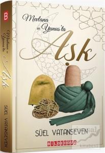 Mevlana ve Yunus'ta Aşk