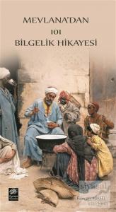 Mevlana'dan 101 Bilgelik Hikayesi