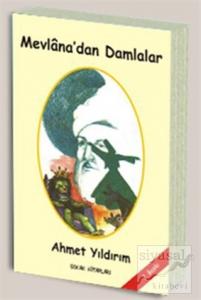 Mevlana'dan Damlalar Mevlana'dan Damlalar