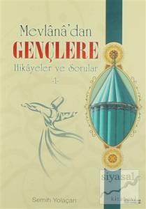Mevlana'dan Gençlere Hikayeler ve Sorular-1