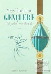 Mevlana'dan Gençlere Hikayeler ve Sorular 2
