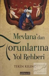 Mevlana'dan Torunlarına Yol Rehberi