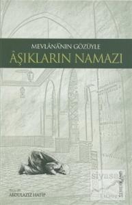 Mevlananın Gözüyle Aşıkların Namazı