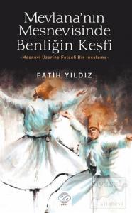 Mevlana'nın Mesnevisinde Benliğin Keşfi