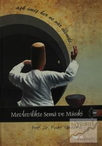 Mevlevilikte Sema ve Musiki (Ciltli)