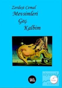 Mevsimleri Geç Kalbim