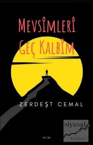 Mevsimleri Geç Kalbim