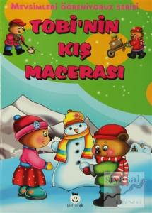 Mevsimleri Öğreniyoruz Serisi - Tobi'nin Kış Macerası