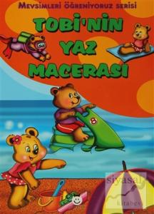 Mevsimleri Öğreniyoruz Serisi - Tobi'nin Yaz Macerası