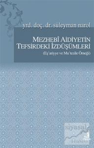 Mezhebi Aidiyetin Tefsirdeki İzdüşümleri