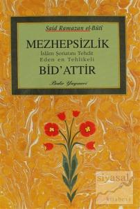 Mezhepsizlik Bid'attır