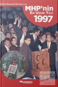 MHP'nin En Uzun Yılı : 1997