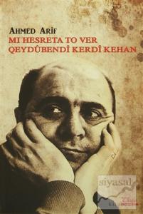 Mı Hesreta To Ver Qeydubendi Kerdi Kehan